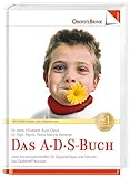 Das A. D. S.- Buch. Aufmerksamkeits- Defizit- Syndrom. Neue Konzentrations-Hilfen für Zappelphilippe und Träumer.