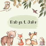 Babys 1. Jahr Babyalbum erstes Jahr zum ausfüllen Waldtiere Baby Buch neutral Erinnerungsbuch | Geschenk zur Geburt für werdende Eltern: 21,6 cm x 21,6 cm | Vorlagen zum eintragen
