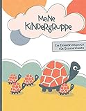 Meine Kindergruppe - Ein Erinnerungsbuch für ErzieherInnen: Abschiedsgeschenk für Erzieher und Erzieherinnen von ihren Kindergarten und Kita Kindern - ... an die Kindergartenzeit oder Kitazeit
