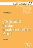 Steuerrecht für die familienrechtliche Praxis (FamRZ-Buch)