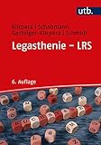 Legasthenie - LRS: Modelle, Diagnose, Therapie und Förderung