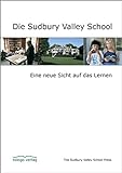 Die Sudbury Valley School: Eine neue Sicht auf das Lernen
