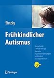 Frühkindlicher Autismus (Manuale psychischer Störungen bei Kindern und Jugendlichen)