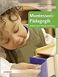 Montessori-Pädagogik: Einführung in Theorie und Praxis