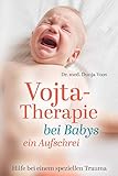 Vojta-Therapie bei Babys - ein Aufschrei: Hilfe bei einem speziellen Trauma