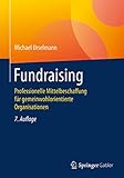 Fundraising: Professionelle Mittelbeschaffung für gemeinwohlorientierte Organisationen