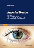 Augenheilkunde: für Pflege- und Gesundheitsfachberufe