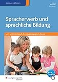 Spracherwerb und sprachliche Bildung: Lern- und Arbeitsbuch für sozialpädagogische Berufe: Schülerband