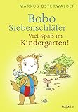 Bobo Siebenschläfer: Viel Spaß im Kindergarten!: Bildgeschichten für ganz Kleine (Bobo Siebenschläfer: Neue Abenteuer zum Vorlesen ab 3 Jahre, Band 2)
