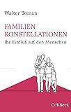 Familienkonstellationen: Ihr Einfluß auf den Menschen (Beck Paperback)