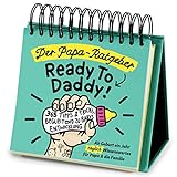 Der Papa-Ratgeber / Ready To Daddy: Ab der Geburt ein ganzes Jahr lang jeden Tag wertvolles Wissen, Tipps & Tricks für Papa und die Familie: 365 Tipps ... Entwicklung fürs erste Jahr ab der Geburt