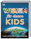 Wissen für clevere Kids: Lexikon mit farbigen Fotos und Illustrationen. Für Kinder ab 8 Jahren