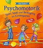 Psychomotorik. Spiel, Spaß und Bewegung im Kindergarten: Über 100 Ideen