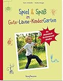 Spiel & Spaß im Gute-Laune-KinderGarten: Ein Aktionsbuch für drinnen & draußen (PraxisIdeen für Kindergarten und Kita)
