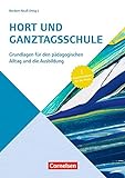 Handbuch: Hort und Ganztagsschulen: Grundlagen für den pädagogischen Alltag und die Ausbildung. Buch