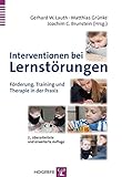 Interventionen bei Lernstörungen: Förderung, Training und Therapie in der Praxis