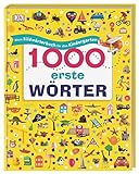 1000 erste Wörter: Mein Bildwörterbuch für den Kindergarten. Für Kinder ab 2 Jahren
