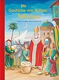 Die Geschichte vom Heiligen Nikolaus (Bilder- und Vorlesebücher)