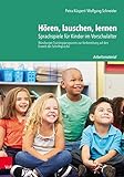 Hören, lauschen, lernen – Arbeitsmaterial:Sprachspiele für Kinder im Vorschulalter – Würzburger Trainingsprogramm zur Vorbereitung auf den Erwerb der Schriftsprache - Arbeitsmaterial (Nonbook-Artikel)