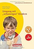 Lehrerbücherei Grundschule: Umgang mit 'schwierigen' Kindern (13. Auflage) - Auffälliges Verhalten - Förderpläne - Handlungskonzepte - Buch