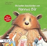 Die besten Geschichten von Hannes Bär: Hannes Bär kommt in den Kindergarten - Hannes Bär macht einen Ausflug - Hannes Bär rettet das Fest - Hannes Bär hat Windpocken