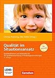 Qualität im Situationsansatz (4. Auflage): Qualitätskriterien und Materialien für die Qualitätsentwicklung in Kindertageseinrichtungen. Buch mit CD-ROM