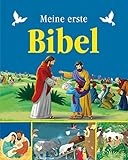 Meine erste Bibel. Kinderbibel: Ein besonderes Geschenk zur Taufe oder Kommunion