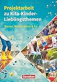 Projektarbeit zu Kita-Kinder-Lieblingsthemen: Wasser, Wetter, Wiese & Co. Buch