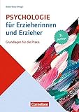 Psychologie für Erzieherinnen und Erzieher (3. Auflage): Grundlagen für die Praxis. Fachbuch
