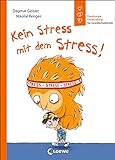 Kein Stress mit dem Stress!: Emotionale Entwicklung für Grundschulkinder - Sachbuch zur Stressbewältigung ab 7 Jahren