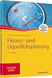 Finanz- und Liquiditätsplanung: Mit TaschenGuide Downloads (Haufe TaschenGuide)