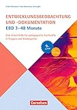Entwicklungsbeobachtung und -dokumentation (EBD): 3-48 Monate (9. Auflage): Eine Arbeitshilfe für pädagogische Fachkräfte in Krippen und Kindergärten. Buch mit CD-ROM