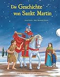Die Geschichte von Sankt Martin: Heiligenlegende als Bilderbuch für Kinder ab 3