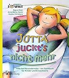 Jutta juckt's nicht mehr - Hilfe bei Neurodermitis - ein Sachbuch für Kinder und Erwachsene (SOWAS!)
